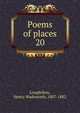 Poems of places. 20, Longfellow, Henry Wadsworth, 1807-1882 
