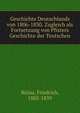 Geschichte Deutschlands von 1806-1830. Zugleich als Fortsetzung von Pfisters Geschichte der Teutschen, B?lau, Friedrich, 1805-1859 