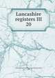 Lancashire registers III. 20, Catholic Record Society (Great Britain),Smith, J. P 