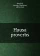 Hausa proverbs, Merrick, George Charleton, 1872-1913 