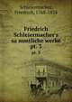 Friedrich Schleiermacher`s sammtliche werke. pt. 3, Schleiermacher, Friedrich, 1768-1834 