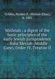 Mishnah : a digest of the basic principles of the early Jewish jurisprudence : Baba Meziah (Middle Gate), Order IV, Treatise II, Goldin, Hyman E. (Hyman Elias), b. 1881 