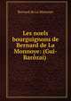 Les noels bourguignons de Bernard de La Monnoye: (Gui-Barozai), Bernard de La Monnoye 