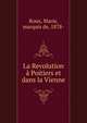 La Revolution a Poitiers et dans la Vienne, Roux, Marie, marquis de, 1878- 