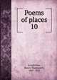 Poems of places. 10, Longfellow, Henry Wadsworth, 1807-1882 