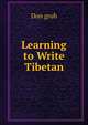 Learning to Write Tibetan, Don grub 