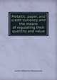 Metallic, paper, and credit currency, and the means of regulating their quantity and value, James Whatman Bosanquet 