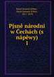 Pjsne narodni w Cechach (s napewy)., Karel Jarom?r Erben , Karel Jaromir Erben , 1811-1870 