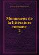 Monumens de la littrature romane. 2, Acad?mie des jeux floraux (France) 