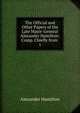 The Official and Other Papers of the Late Major-General Alexander Hamilton: Comp. Chiefly from .. 1, Hamilton Alexander 