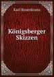 Konigsberger Skizzen, Karl Rosenkranz 