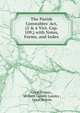 The Parish Constables' Act, (5 & 6 Vict. Cap. 109,) with Notes, Forms, and Index, Great Britain , William Golden Lumley , Great Britain 