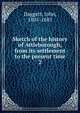 Sketch of the history of Attleborough, from its settlement to the present time. 2, Daggett, John, 1805-1885 