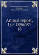 Annual report, 1st- 1896/97-. 16, Peabody historical society, Peabody, Mass. [from old catalog] 