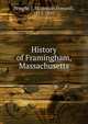 History of Framingham, Massachusetts, Temple, J. H. (Josiah Howard), 1815-1893 