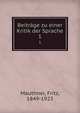 Beitrge zu einer Kritik der Sprache. 1, Mauthner, Fritz, 1849-1923 