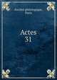 Actes. 31, Soci?t? philologique, Paris 