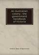 An Australian colony : the government handbook of Victoria, Victoria. Dept. of Agriculture 