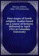 Four stages of Greek religion; studies based on a course of lectures delivered in April 1912 at Columbia University, Murray, Gilbert, 1866-1957,Sallustius 