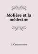 Moliere et la medecine, L. Carcassonne 