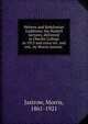 Hebrew and Babylonian traditions; the Haskell lectures, delivered at Oberlin College in 1913 and since rev. and enl., by Morris Jastrow, Morris Jastrow 