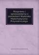 Rozprawy i sprawozdania z posiedzen Wydzialu Matematyczno-Przyrodniczego ., Akademja Umiej?tno?ci w Krakowie Wydzia? Matematyczno -Przyrodniczy, Akademja Umiej?tno?ci w Krakowie , Wydzia? Matematyczno -Przyrodniczy 