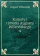 Ramoty i ramotki Augusta Wilkoskiego. 4, August Wilkonski 