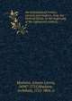 An ecclesiastical history, ancient and modern, from the birth of Christ, to the beginning of the eighteenth century. 6, Johann Lorenz Mosheim 
