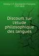 Discours sur l'?tude philosophique des langues, Volney, C. F. (Constantin Fran?ois), 1757-1820 