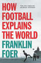 How Football Explains the World, Foer, Franklin 