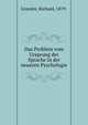 Das Problem vom Ursprung der Sprache in der neueren Psychologie, Grassler, Richard, 1879- 