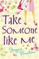 Take Someone Like Me, Jayne Buxton 