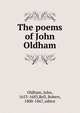 The poems of John Oldham, Oldham, John, 1653-1683,Bell, Robert, 1800-1867, editor 