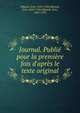 Journal. Publi? pour la premi?re fois d'apr?s le texte original, Migault, Jean, 1645-1706,Migault, Jean, 1645-1706,Migault, Jean, 1645-1706 