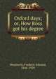 Oxford days; or, How Ross got his degree, Weatherly, Frederic Edward, 1848-1929 