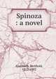 Spinoza : a novel, Auerbach, Berthold, 1812-1882 