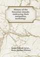 History of the Hawaiian islands: embracing their antiquities, mythology ., James Jackson Jarves , Henry Martyn Whitney 