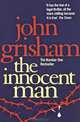 Innocent Man / Невиновный, Джон Гришэм 
