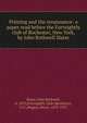 Printing and the renaissance: a paper read before the Fortnightly club of Rochester, New York, by John Rothwell Slater, Slater, John Rothwell, b. 1872,Fortnightly Club (Rochester, N.Y.),Rogers, Bruce, 1870-1957 
