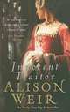 Innocent Traitor: A Novel of Lady Jane Grey, Weir, Alison 