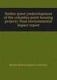 Harbor point (redevelopment of the columbia point housing project): final environmental impact report, Boston Redevelopment Authority 