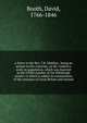 A letter to the Rev. T.R. Malthus . being an answer to the criticism, on Mr. Godwin's work on population, which was inserted in the LXXth number of the Edinburgh review: to which is added An examination of the censuses of Great Britain and Ireland, Booth, David, 1766-1846 
