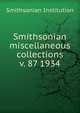 Smithsonian miscellaneous collections. v. 87 1934, Smithsonian Institution 