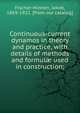 Continuous-current dynamos in theory and practice, with details of methods and formul? used in construction;, Fischer-Hinnen, Jakob, 1869-1922. [from old catalog] 