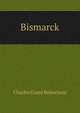 Bismarck, Charles Grant Robertson 
