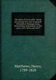 The diary of an invalid : being the journal of a tour in pursuit of health in Portugal, Italy, Switzerland, and France, in the years 1817, 1818, and 1819, Matthews, Henry, 1789-1828 