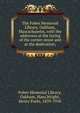 The Fobes Memorial Library, Oakham, Massachusetts, with the addresses at the laying of the corner-stone and at the dedication;, Fobes Memorial Library, Oakham, Mass,Wright, Henry Parks, 1839-1918 