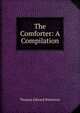 The Comforter: A Compilation, Thomas Edward Potterton 