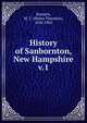 History of Sanbornton, New Hampshire. v.1, Runnels, M. T. (Moses Thurston), 1830-1902 