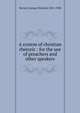 A system of christian rhetoric : for the use of preachers and other speakers, Hervey, George Winfred, 1821-1908 